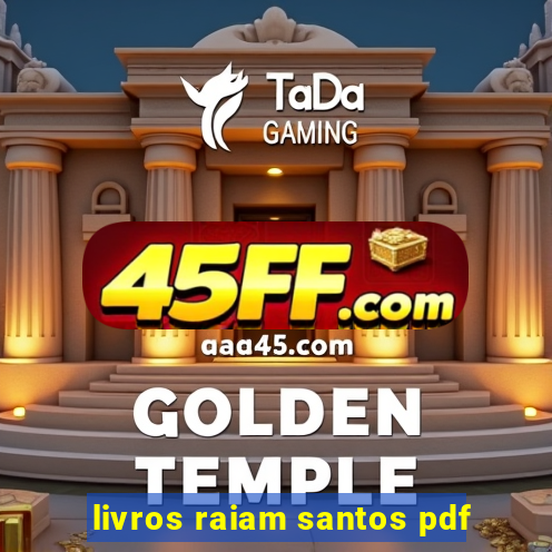livros raiam santos pdf